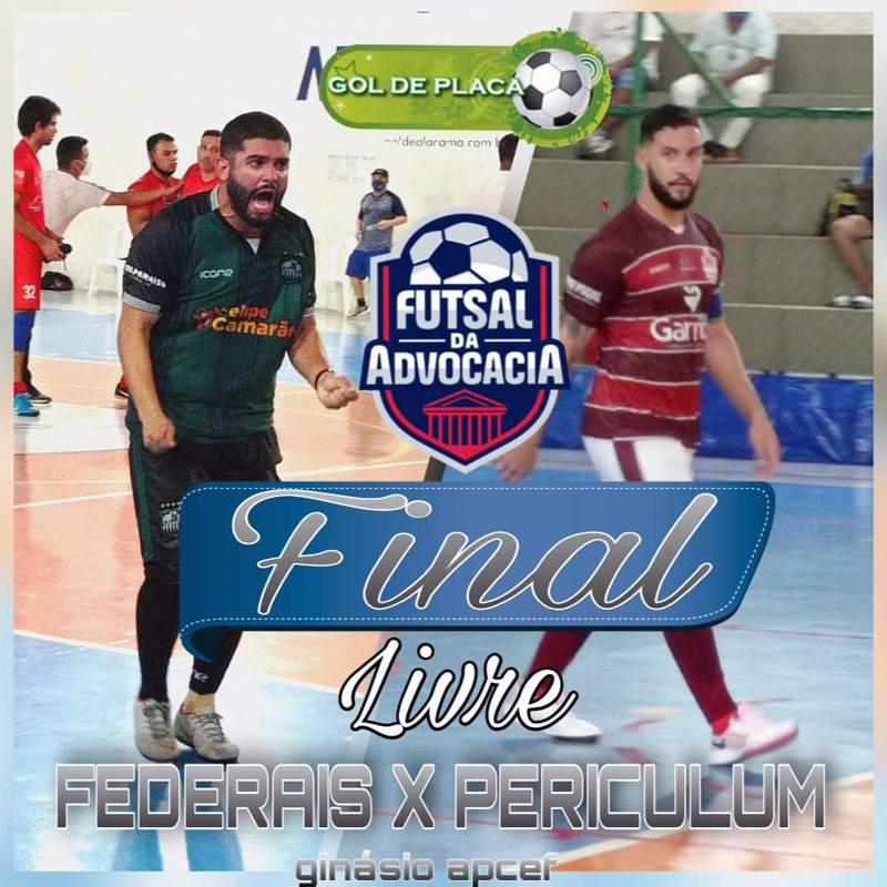 A MÁQUINA RECEBERÁ O PERICULUM NA GRANDE FINAL! (FUTSAL – ADVOCACIA MARANHENSE)